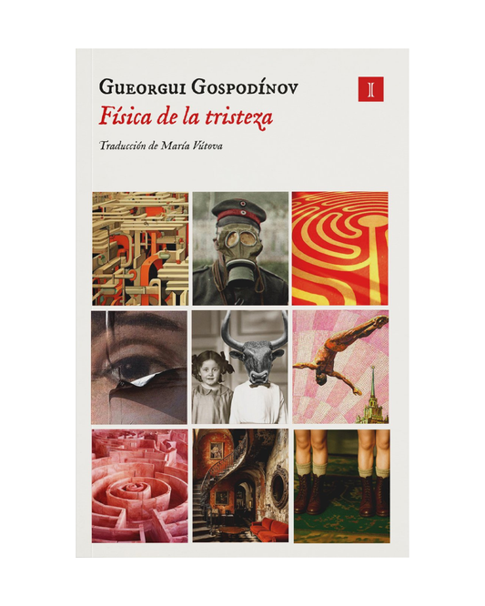 Libro Física de la tristeza - Gueorgui Gospodínov