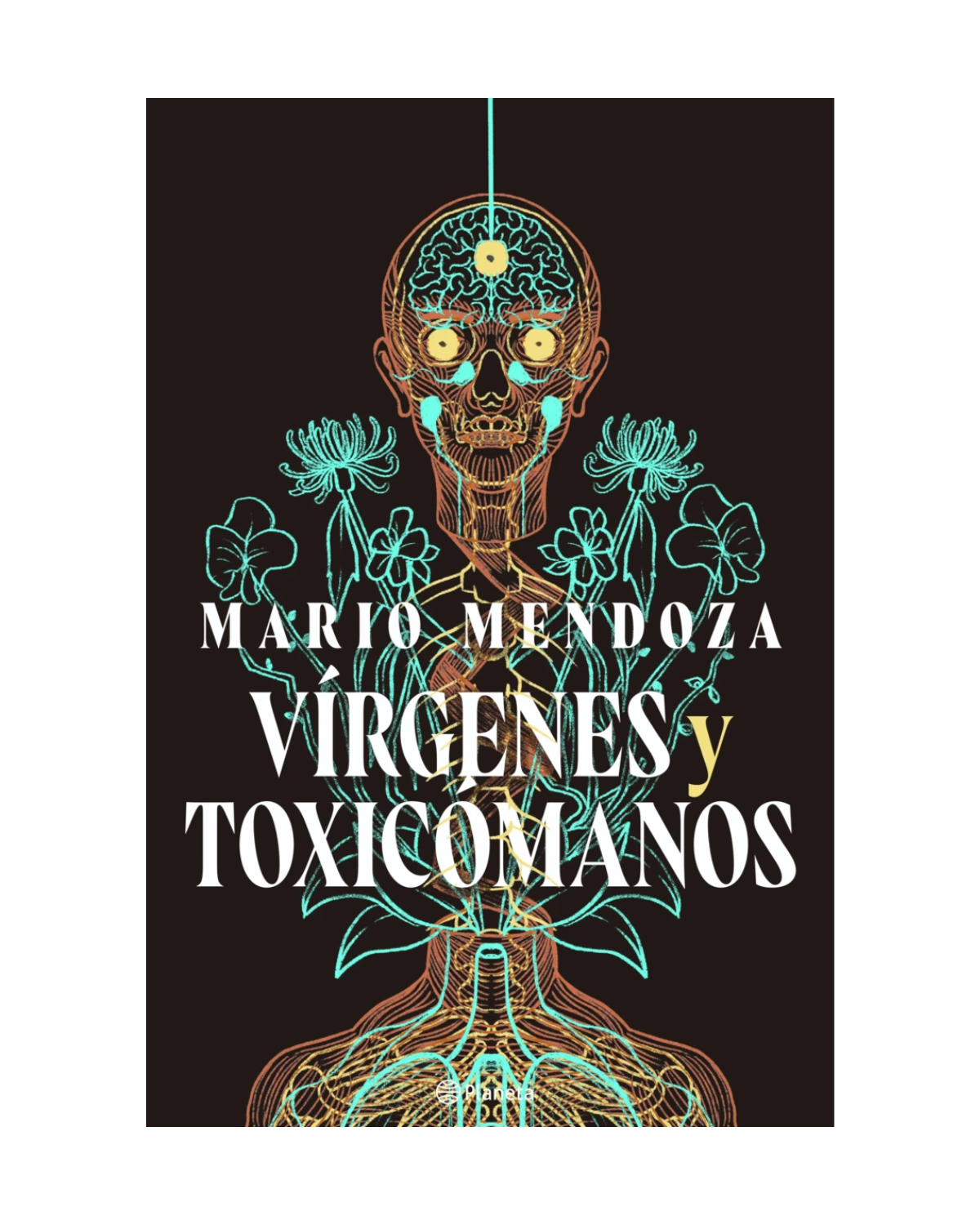 Vírgenes y toxicómanos - Mario Mendoza - Tapa dura