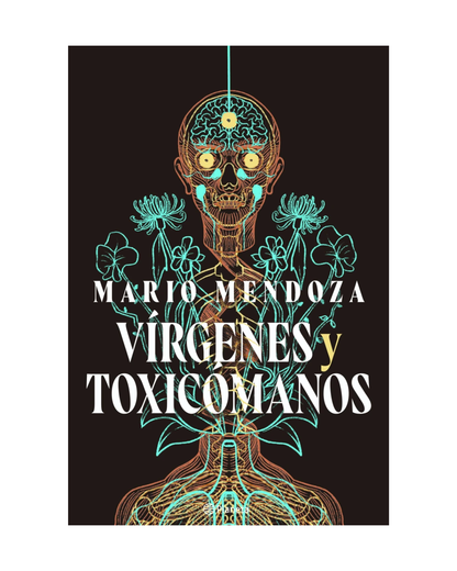 Vírgenes y toxicómanos - Mario Mendoza - Tapa dura