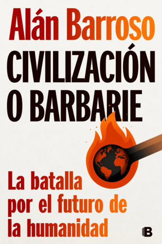 Libro Civilización o Barbarie - Alán Barroso