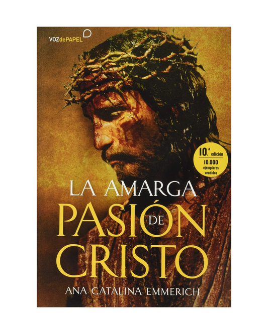 Libro La amarga pasión de Cristo - Ana Catalina Emmerich - Tapa blanda